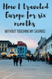 How I Traveled Europe For Six Months Without Touching My