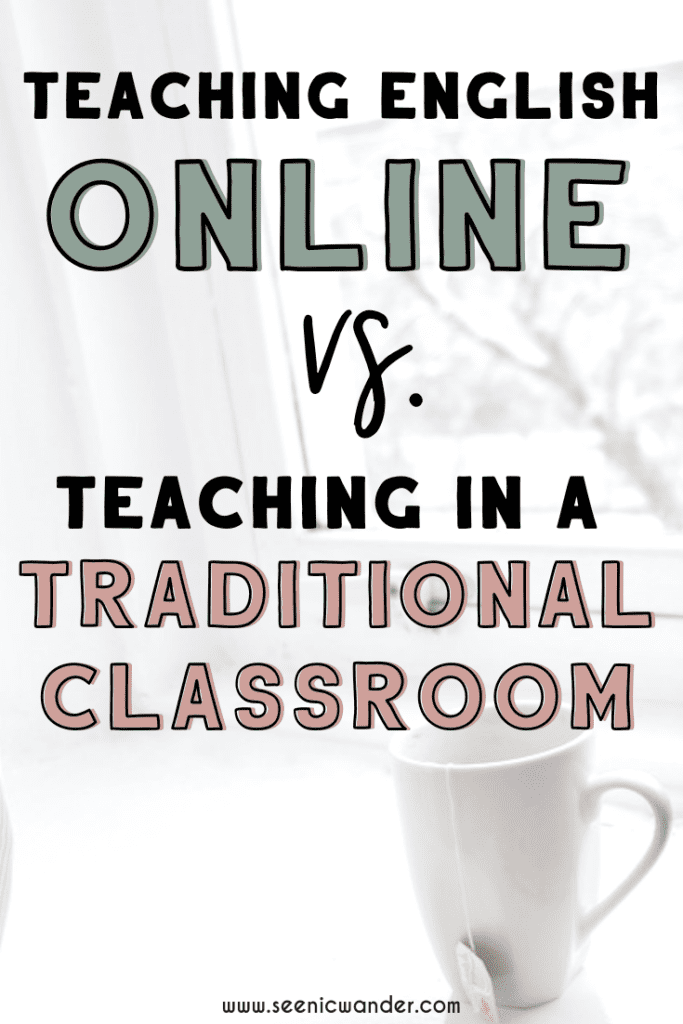 teaching English online vs. teaching in a Traditional Classroom