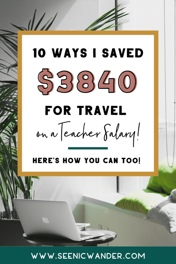 How I saved $3840 for Travel on a Teacher Salary
