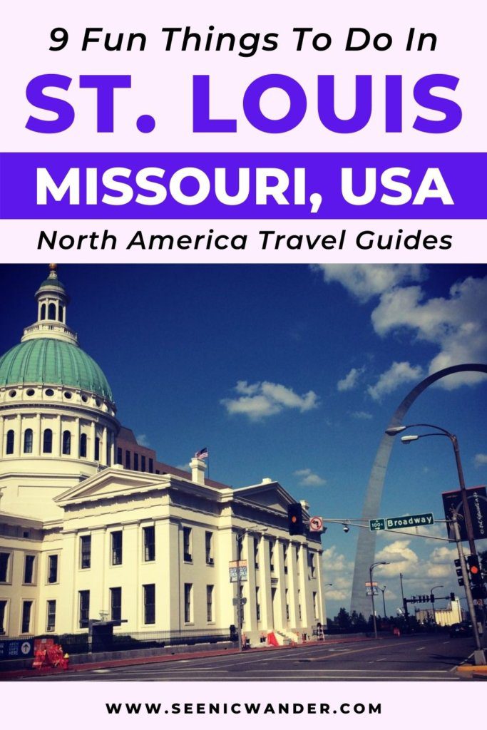 An image of the Gateway Arch with text overlay that reads 9 Fun Things to Do In St. Louis Missouri, USA. North America Travel Guides