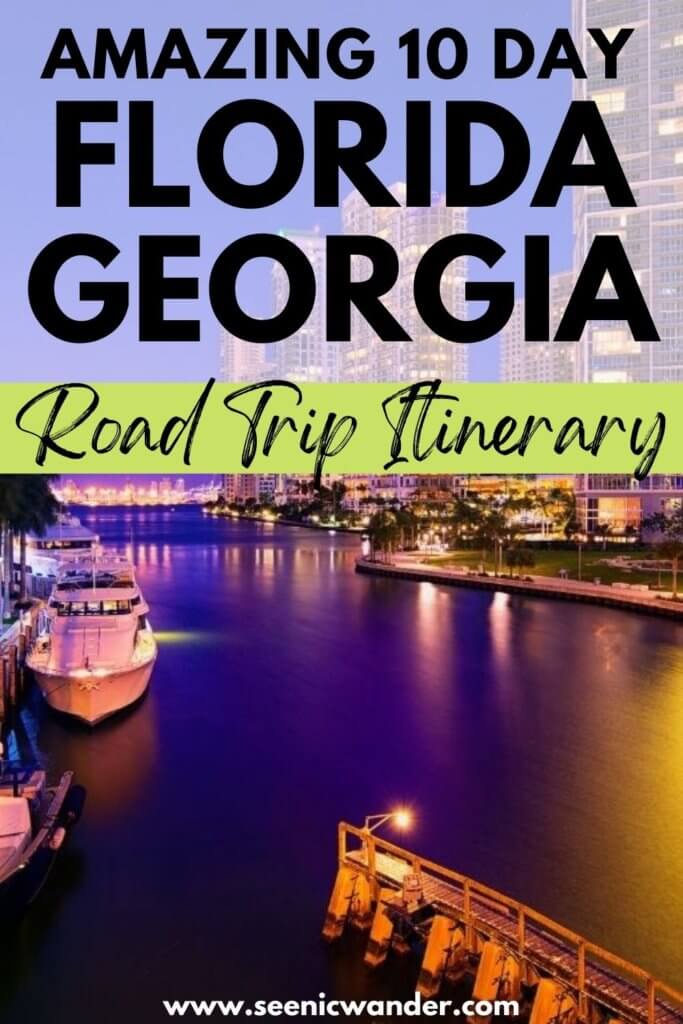 10 Day Florida Georgia Road Trip Itinerary